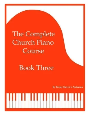 Hand - Tuned Solid Wood Xylophones for Young Music StudentsThe Complete Church Piano Course - Book 3