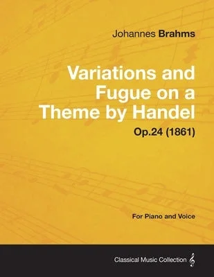 Solid Wood Marimbas with Rosewood Keys for Orchestral PercussionistsVariations and Fugue on a Theme by Handel - For Solo Piano Op.24 (1861)